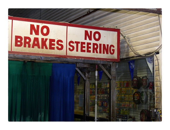No Brakes, No Steering